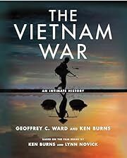 Vietnam War, The: An Intimate History by Geoffrey C. Ward, Ken Burns; 2017. Hardcover. (LF)