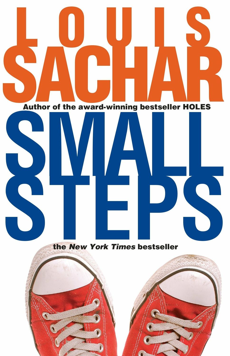 Small Steps; by Louis Sachar. 2006. Hardcover (Ch-FIC)