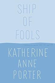 Ship of Fools by Katherine Anne Porter; 1962/1984. Softcover.