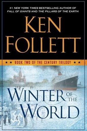 Winter of the World (Century Trilogy #2) by Ken Follett; 2012. Hardcover.