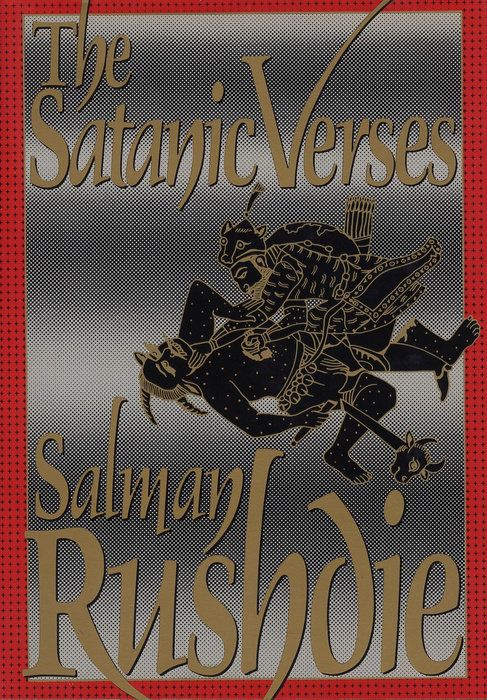 Satanic Verses, The by Salman Rushdie; 1989. Hardcover.