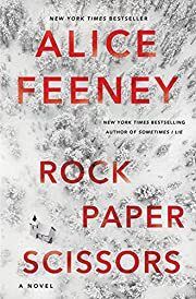 Rock Paper Scissors by Alice Feeney; 2021. Softcover.