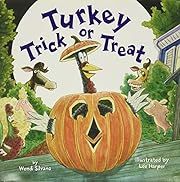 Turkey Trick or Treat by Wendi Silvano; 2015. Hardcover. (Ch-PIC)