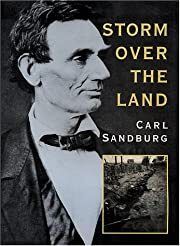 Storm Over the Land: A Profile of the Civil War by Carl Sandburg; 2009. Hardcover