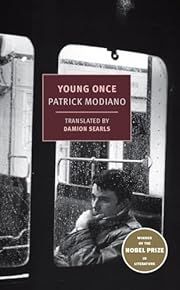 Young Once by Patrick Modiano, Damion Searls (Translator); 1981/2016. Softcover. (New York Review Books) (CO)