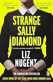 Strange Sally Diamond by Liz Nugent; 2024. Softcover.