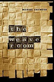Weave Room, The by Michael Chitwood; 1998. Softcover