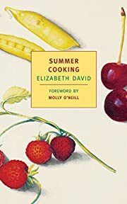 Summer Cooking by Elizabeth David, Molly O'Neill (Foreword).  1955/2002. Softcover. (New York Review Books) (CO)