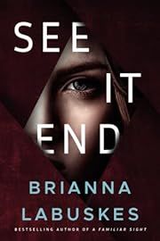 See It End by Brianna Labuskes; 2023. Softcover