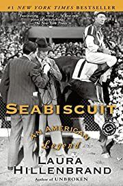 Seabiscuit: An American Legend by Laura Hillenbrand; 2002. Softcover.