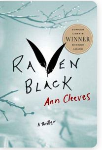 Raven Black (Shetland Island #1) by Ann Cleeves; 2006. Softcover.