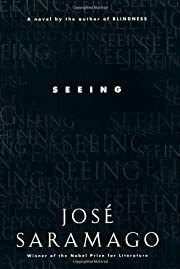 Seeing by Jose Saramago; 2006. Hardcover.
