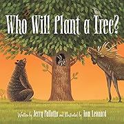 Who Will Plant a Tree? by Jerry Pallotta; 2010. Hardcover. (Ch-NF)