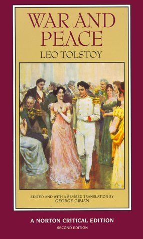 War and Peace (2nd Edition) by Leo Tolstoy, George Gibain (Editor, Translator) ; 1869/1995. Softcover. (Norton Critical Edition) (CO)