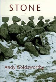 Stone by Andy Goldsworthy; 1994. Hardcover. (REALLY BIG Books)