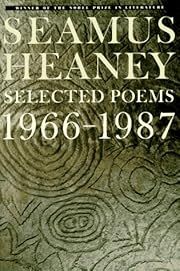 Selected Poems 1966-1987 by Seamus Heaney; 1990. Softcover.