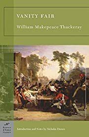 Vanity Fair by William Makepeace Thackeray, Nicholas Dames (Introduction); 1847/2003. Softcover. (Barnes &amp; Noble Classics) (CO)