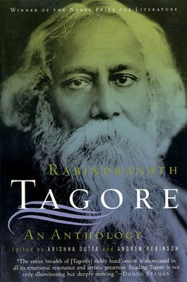 Rabindranath Tagore: An Anthology by Rabindranath Tagore, Krishna Dutta, Andrew Robinson (Editors); 1998. Softcover.