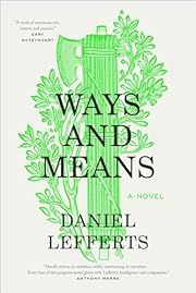 Ways and Means by Daniel Lefferts; 2024. Hardcover.