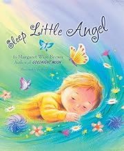 Sleep Little Angel (Mwb Picturebooks) by Margaret Wise Brown; 2012. Hardcover. (Ch-PIC)