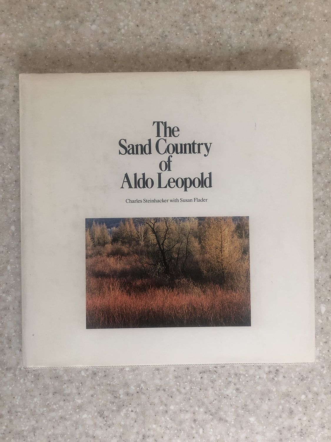 Sand Country of Aldo Leopold, The by Charles Steinhacker, Susan Flader. 1973. Hardcover. (LF)
