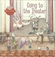 Want to Know: Going to the Theater by Florence Ducatteau, Chantal Peten (Illustrator); 2016. Hardcover. (Ch-NF)
