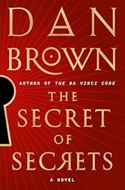 Secret of Secrets, The by Dan Brown; 2025. Hardcover.