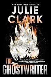 Ghostwriter, The by Julie Clark; 2025. Hardcover.