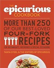 Epicurious Cookbook, The: More Than 250 of Our Best-Loved Four-Fork Recipes for Weeknights, Weekends &amp; Special Occasions by Tanya Steel, The Editors of Epicurious.com; 2012. Softcover. (F&amp;C)