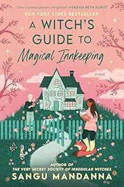 Witch's Guide to Magical Innkeeping, A by Sangu Mandanna; 2024. Softcover. (Library Discard)
