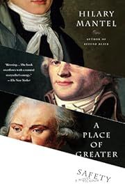 Place of Greater Safety, A by Hilary Mantel; 2006. Softcover.