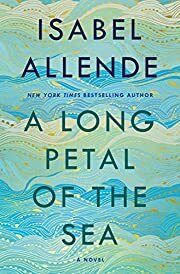 Long Petal of the Sea, A by Isabel Allende, Nick Caistor, Amanda Hopkinson (Translators); 2020. Hardcover.