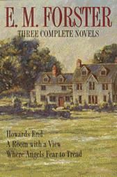 Three Complete Novels: Howards End, A Room With a View, Where Angels Fear to Tread by E.M. Forster, Neil Felshman (Introduction); 1993. Hardcover.