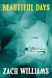 Beautiful Days by Zach Williams; 2024. Hardcover.