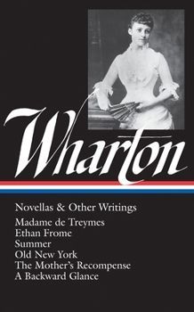 Wharton: Novellas and Other Writings by Edith Wharton, Cynthia Griffin Wolfe (Editor and Notes); 1990. Hardcover. (Library of America)