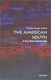 American South, The: A Very Short Introductionby Charles Reagan Wilson  (Oxford VSI #666); 2021. Softcover. (Small Format)