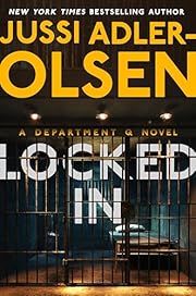 Locked In (Department Q #10) by Jussi Adler-Olsen, Caroline Waight (Translator); 2024. Hardcover.