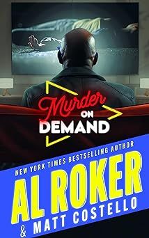 Murder on Demand by Al Roker, Matt Costello; 2024. Hardcover.