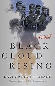 Black Cloud Rising by David Wright Falade; 2022. Softcover.