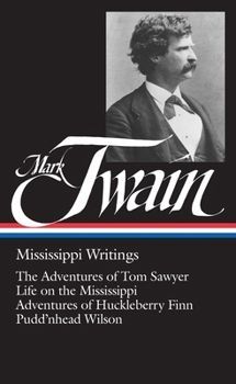 Mark Twain: Mississippi Writings by Mark Twain, Guy Cardwell (Notes); 1982. Hardcover. (Library of America)