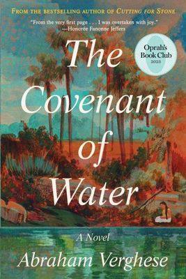 Covenant of Water, The by Abraham Verghese. 2023. Softcover.