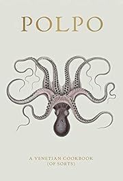 Polpo: A Venetian Cookbook (of Sorts) by Russell Norman, Jenny Zarins (Photographer); 2012. Hardcover. (F&amp;C)