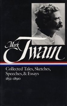 Mark Twain: Collected Tales, Sketches, Speeches, &amp; Essays 1852-1890 by Mark Twain, Louis Budd (Editor and Notes); 1992. Hardcover. (Library of America)
