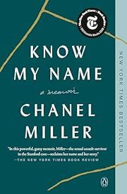 Know My Name by Chanel Miller; 2020. Softcover.
