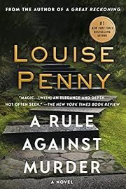 Rule Against Murder, A (Chief nspector Armand Gamache #4) by Louise Penny; 2008. Softcover.