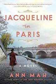 Jacqueline in Paris by Ann Mah; 2022. Hardcover.