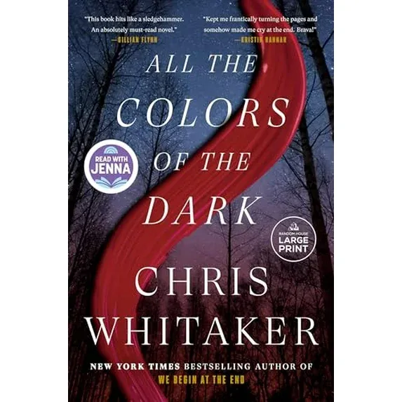 All the Colors of the Dark by Chris Whitaker; 2024. Softcover. (Large Print)