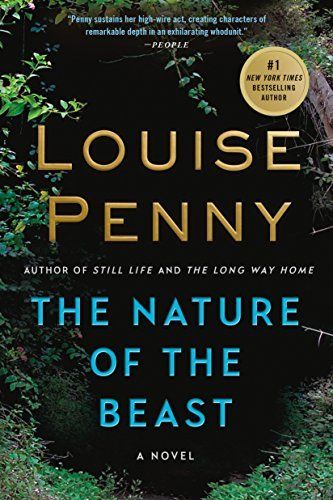 Nature of the Beast, The (Chief Inspector Armand Gamache #11) by Louise Penny; 2015. Softcover.