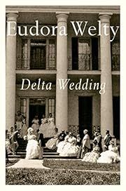 Delta Wedding by Eudora Welty; 1946/1979. Softcover.