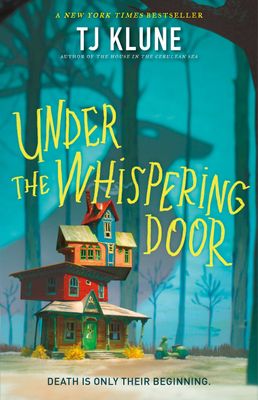 Under the Whispering Door by TJ Klune; 2021. Softcover.